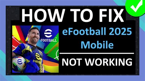 efootball not working|How to Fix eFootball 2022 Not Launching Issue .